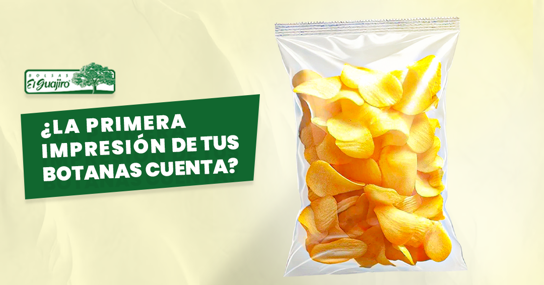 ¿LA PRIMER IMPRESIÓN DE TUS BOTANAS CUENTA?